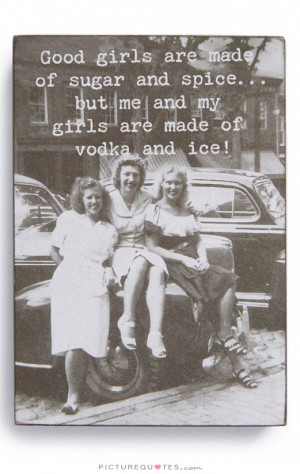 Bad Girl Quotes Good Girl Quotes Vodka Quotes