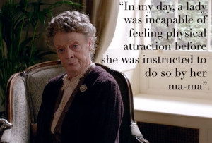 dowager countess of grantham quotes