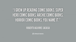 quote-Roberto-Aguirre-Sacasa-i-grew-up-reading-comic-books-super ...