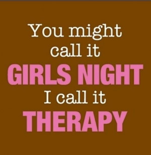 ... Quotes, Funny Girls Night Quotes, Girlsnight, Girls Night Out Quotes