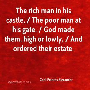 Cecil Frances Alexander - The rich man in his castle, / The poor man ...