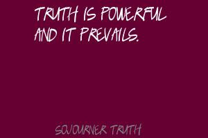 Truth is on the side of the oppressed.