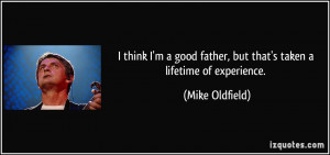 More Mike Oldfield Quotes
