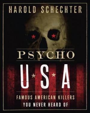 Start by marking “Psycho USA: Famous American Killers You Never ...