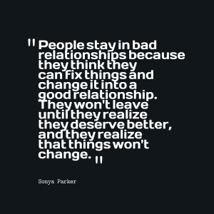 deserve better and they realize that things won t change