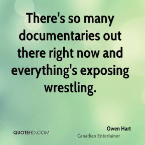 Owen Hart - There's so many documentaries out there right now and ...