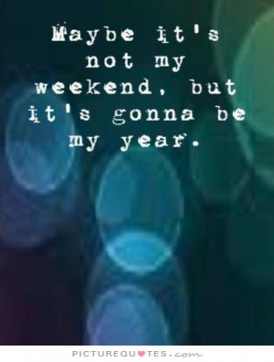 Weekend Quotes