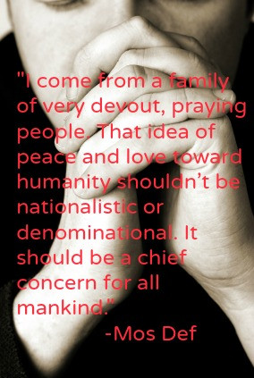 come from a family of very devout, praying people. That idea of peace ...