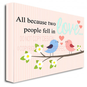 PRINT All because two people fell in love printed wall art sayings ...