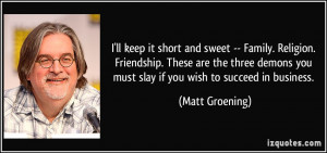 ll keep it short and sweet -- Family. Religion. Friendship. These ...