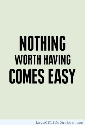 posts i m not telling you its going to be easy life is never easy ...