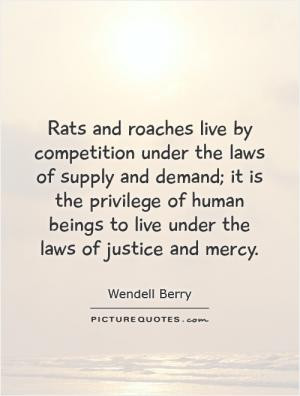 Rats and roaches live by competition under the laws of supply and ...