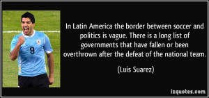 ... been overthrown after the defeat of the national team. - Luis Suarez
