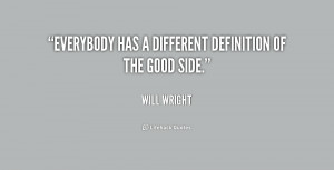 quote-Will-Wright-everybody-has-a-different-definition-of-the-216529 ...