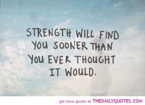 Strength Picture Quotes Famous And Sayings About With Quotepaty