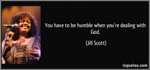 More Jill Scott Quotes