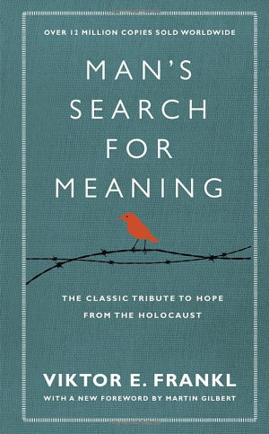 ... : The classic tribute to hope from the Holocaust - by Viktor E Frankl