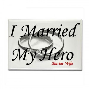 Married My Hero, MARINE WIFE Rectangle Magnet on