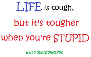 ... youre-stupid-Marion-Robert-Morrison-John-Wayne-life-picture-quote.jpg