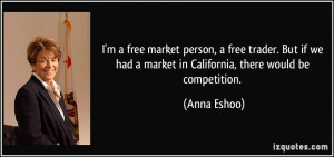 free market person, a free trader. But if we had a market in ...