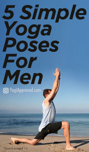Simple Yoga Poses For Men – YogiApproved.com