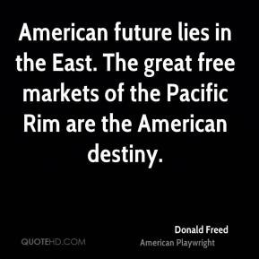 Donald Freed - American future lies in the East. The great free ...
