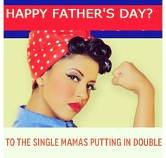 day single mom happy fathers day mom fathers day for single moms happi ...