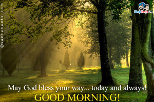 Good Morning God Bless You Quotes Good morning!