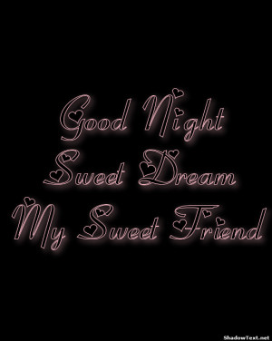 Good Night Sweet Dream My Sweet Friend 