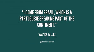 quote-Walter-Salles-i-come-from-brazil-which-is-a-31589.png