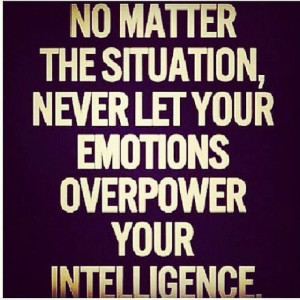 61704-Never-Let-Your-Emotions-Overpower-Your-Intelligence.jpg