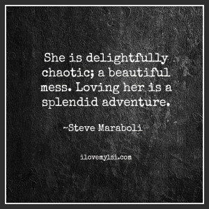 She is delightfully chaotic.