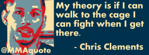 Chris Clements philosophy on fighting through injuries: