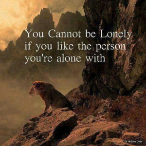 Very true . Cherish your lonely time for prayer if anything else.