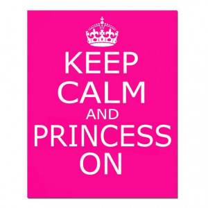 Keep Calm and Princess On - 8x10 Inspirational Quote Print - Modern ...