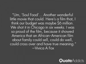 Soul Food'... Another wonderful little movie that could. Here's a film ...