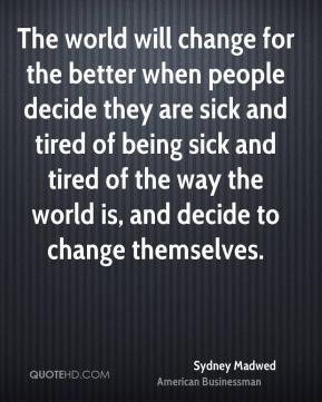 Sydney Madwed - The world will change for the better when people ...