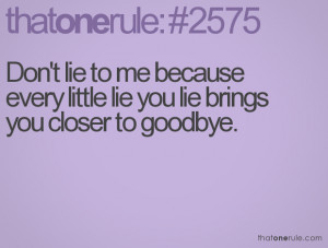 Lie Quotes Tumblr Don't lie to me because every