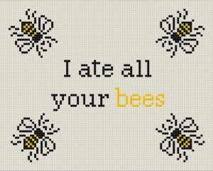 Black Books 'I ate all your bees' quote - counted cross stitch sampler ...
