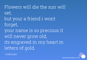 ... it will never grow old, its engraved in my heart in letters of gold