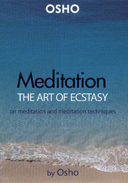 Meditation - The Art of Ecstacy