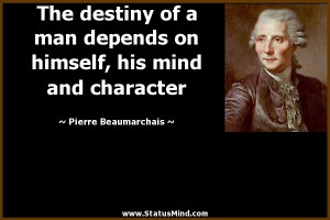his mind and character Pierre Beaumarchais Quotes StatusMind