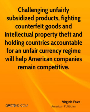 Challenging unfairly subsidized products, fighting counterfeit goods ...