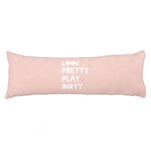 Look Pretty Funny Quotes Blush Pink Body Pillow