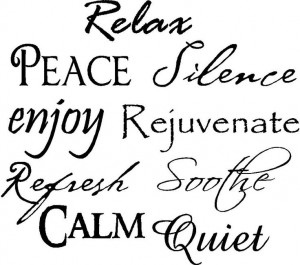 relax peace silence enjoy rejuvenate refresh soothe calm quiet | words ...