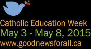 Catholic Education Week – May 3 – 8, 2015