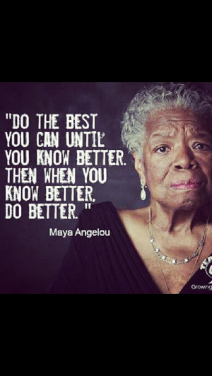 Maya Angelou