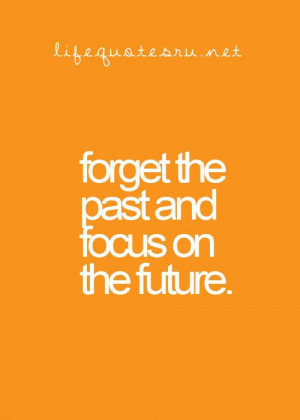 Quotes About Forgetting The Past. QuotesGram