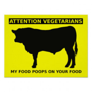 Anti Vegetarian Sayings Gifts - T-Shirts, Posters, & other Gift Ideas