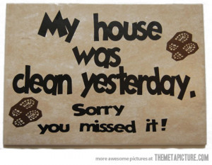 Funny photos funny quote clean house